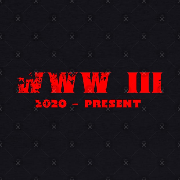 WWW III 2020 - PRESENT by DMcK Designs